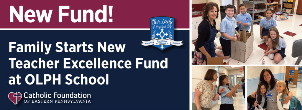 Teacher Excellence Endowment Fund at OLPH in Bethlehem