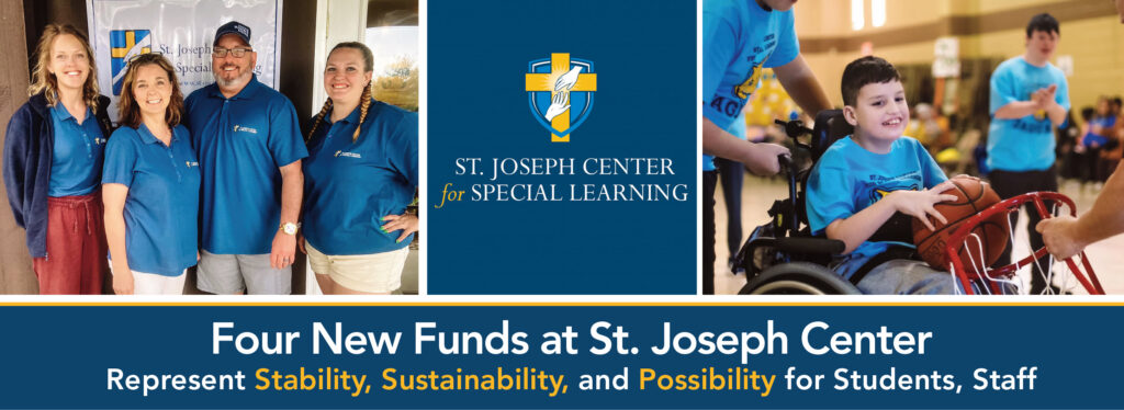 Four New funds at St. Joseph Center
