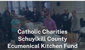 Catholic Charities Schuylkill County Ecumenical Kitchen Fund