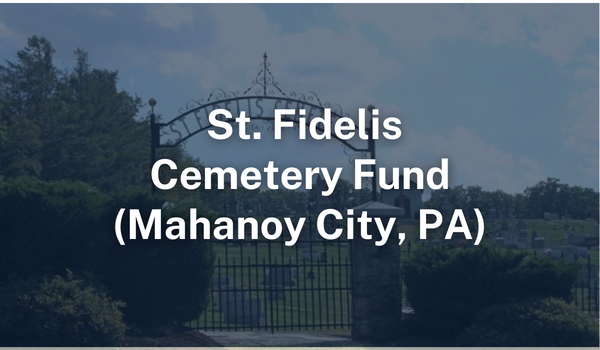 St. Fidelis, Mahanoy City Cemetery Fund