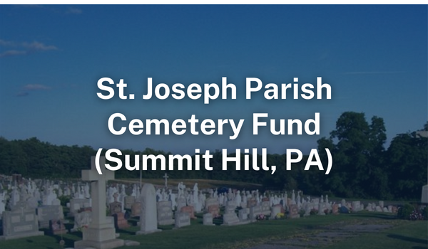 St. Joseph Parish, Summit Hill Cemetery Fund