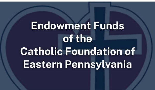 All funds Catholic Foundation of Eastern PA
