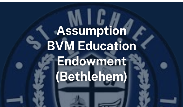 Assumption BVM Education Endowment Fund (Bethlehem)