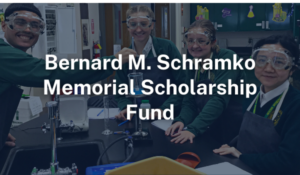 Bernard M. Schramko Memorial Scholarship Fund