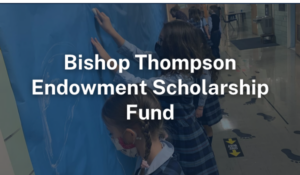 Bishop Thompson Endowment Scholarship Fund