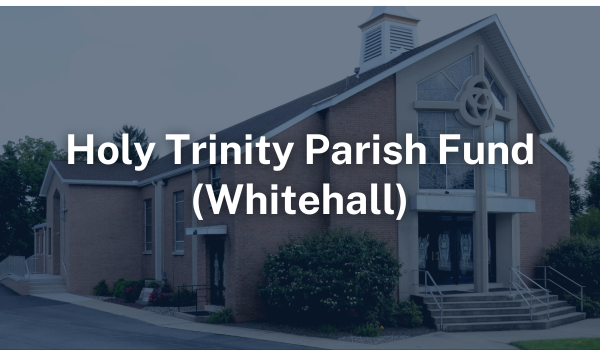 Holy Trinity Parish Fund (Whitehall)