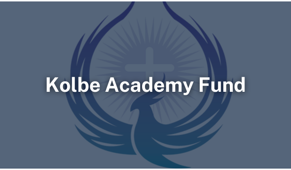 Kolbe Academy Fund