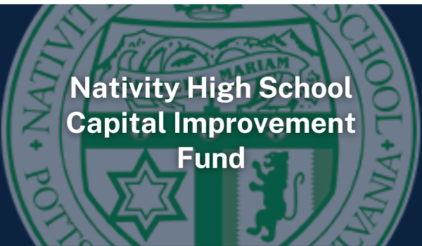 Nativity High School Capital Improvement Fund