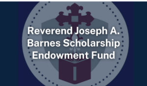 Reverend Joseph A. Barnes Scholarship Endowment Fund