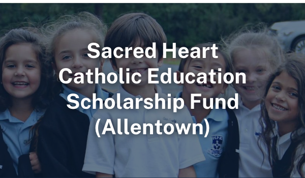 Sacred Heart Catholic Education Scholarship Fund