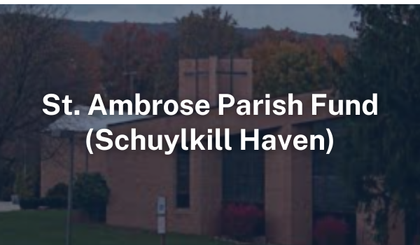 St. Ambrose Parish Fund Schuylkill Haven