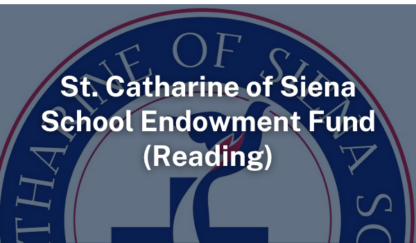 St. Catharine of Siena School Endowment Fund (Reading)