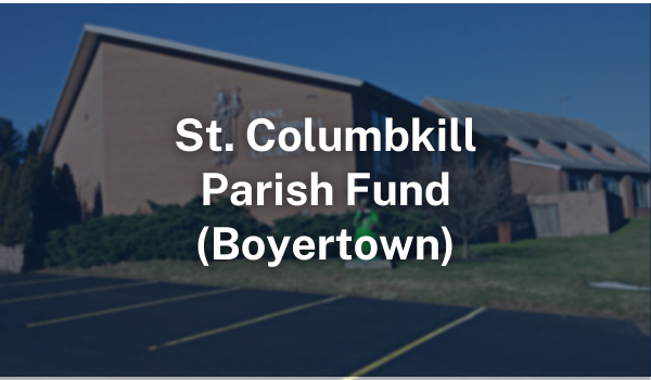 St. Columbkill Parish Fund Boyertown