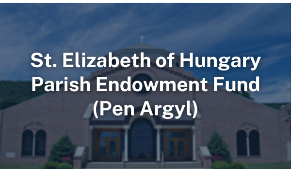 St. Elizabeth of Hungary Parish Endowment Funds