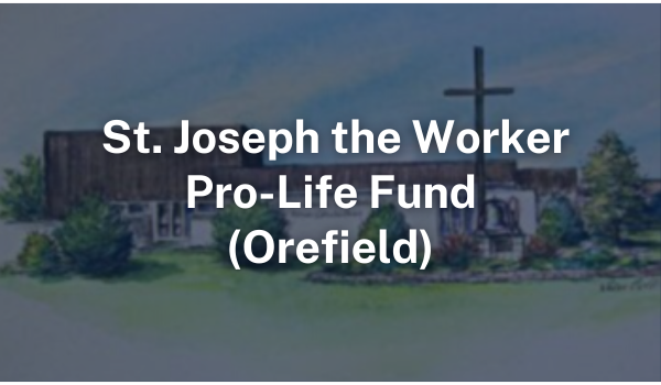 St. Joseph the Worker Pro-Life Fund (Orefield)