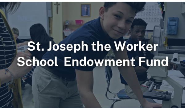 St. Joseph the Worker School Endowment Fund