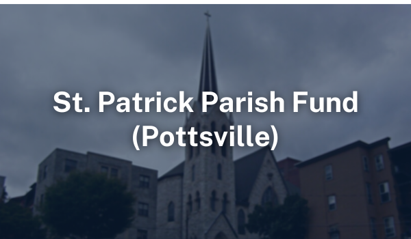 St. Patrick Parish Fund Pottsville PA