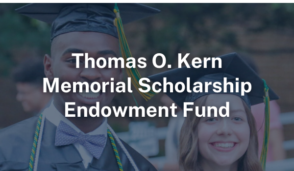 Thomas O. Kern Memorial Scholarship Endowment Fund