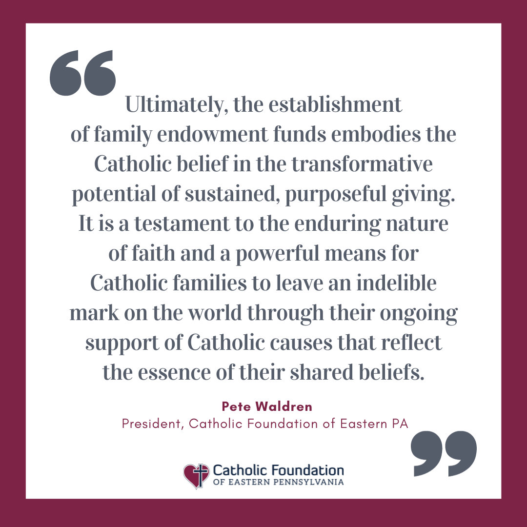 Family Funds with the Catholic Foundation of Eastern PA