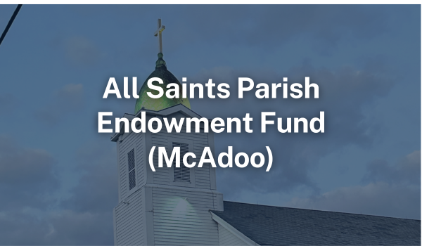 All Saints Parish Endowment Fund