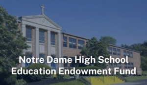 Notre Dame High School Endowment Fund