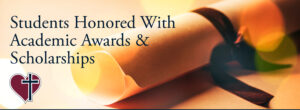 Students Honored With Academic Awards & Scholarships
