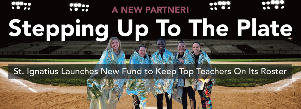 St. Ignatius Loyola Teacher Excellence Endowment Fund CFEP