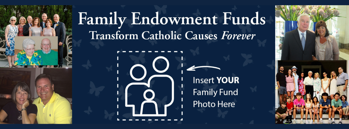 Family Funds with the Catholic Foundation of Eastern PA