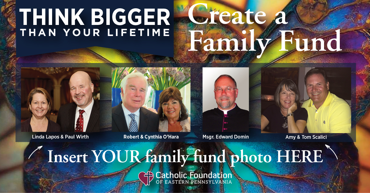 family endowment funds with the Catholic Foundation