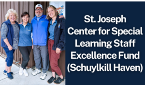 St. Joseph Center for Special Learning Staff Excellence Fund