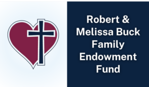 Robert & Melissa Buck Family Endowment Fund