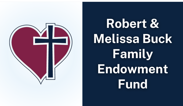 Robert & Melissa Buck Family Endowment Fund