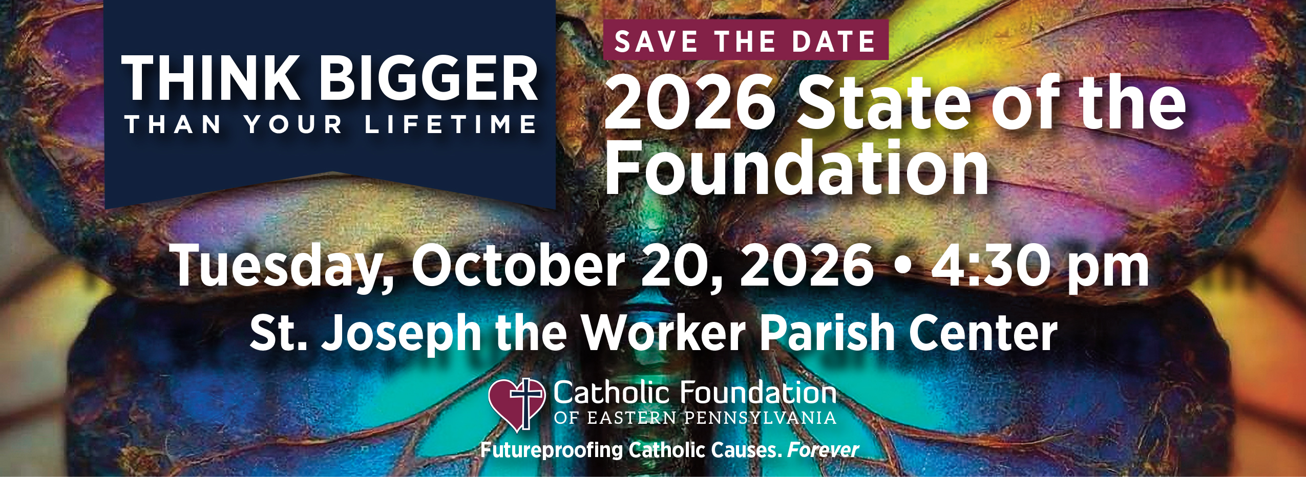 2026 State of the Foundation —                  Think Bigger Than Your Lifetime: Transforming Catholic Causes. Forever